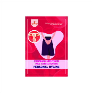 MENCEGAH KEPUTIHAN PADA WANITA DENGAN PERSONAL HYGINE