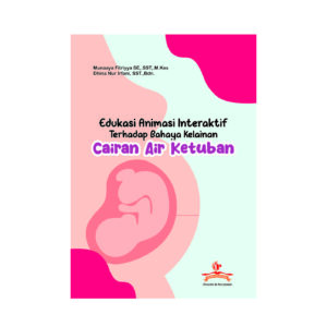 EDUKASI ANIMASI INTERAKTIF TERHADAP BAHAYA KELAINAN CAIRAN AIR KETUBAN