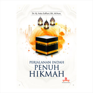 PERJALANAN INDAH PENUH HIKMAH