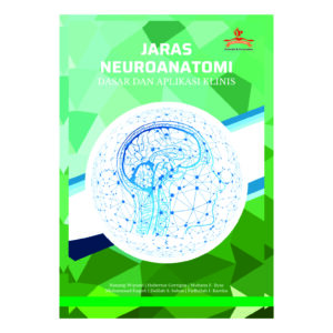 JARAS NEUROANATOMI: DASAR DAN APLIKASI KLINIS