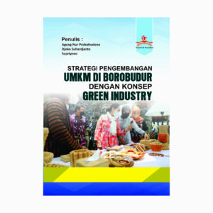 STRATEGI PENGEMBANGAN UMKM  DI BOROBUDUR DENGAN KONSEP GREEN INDUSTRY