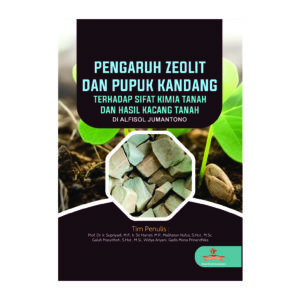 PENGARUH ZEOLIT DAN PUPUK KANDANG TERHADAP SIFAT KIMIA TANAH     DAN HASIL KACANG TANAH DI ALFISOL JUMANTONO