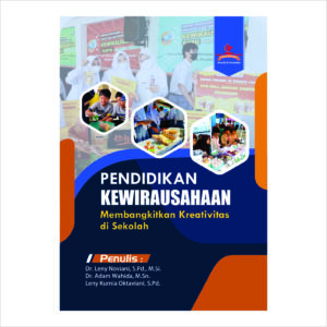 PENDIDIKAN KEWIRAUSAHAAN MEMBANGKITKAN KREATIVITAS DI SEKOLAH