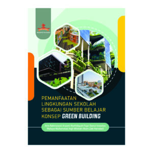 PEMANFAATAN LINGKUNGAN SEKOLAH SEBAGAI SUMBER BELAJAR KONSEP GREEN BUILDING