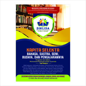 KAPITA SELEKTA BAHASA, SASTRA, SENI, BUDAYA, DAN PENGAJARANNYA