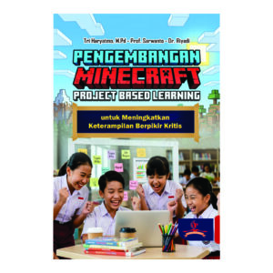 PENGEMBANGAN MINECRAFT PROJECT BASED LEARNING: untuk Meningkatkan Keterampilan Berpikir Kritis