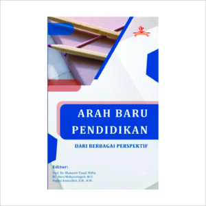 ARAH BARU PENDIDIKAN DARI BERBAGAI PERSPEKTIF