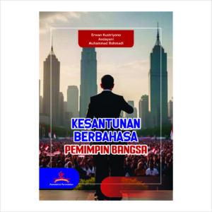 KESANTUNAN BERBAHASA PEMIMPIN BANGSA