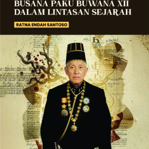 BUSANA PAKU BUWANA XII DALAM LINTASAN SEJARAH