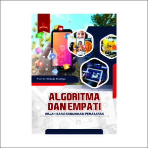 ALGORITMA DAN EMPATI: WAJAH BARU KOMUNIKASI PEMASARAN