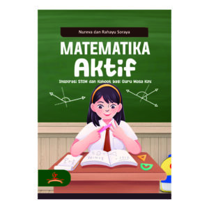 MATEMATIKA AKTIF: INSPIRASI STEM DAN KAHOOT BAGI GURU MASA KINI