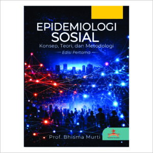 EPIDEMIOLOGI SOSIAL: Konsep, Teori, dan Metodologi