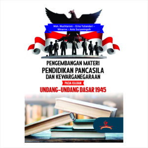 PENGEMBANGAN MATERI PENDIDIKAN PANCASILA DAN KEWARGANEGARAAN PADA KAJIAN UNDANG-UNDANG DASAR 1945