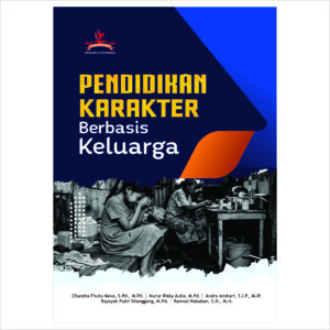 PENDIDIKAN KARAKTER: BERBASIS KELUARGA