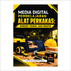 MEDIA DIGITAL PEMBELAJARAN ALAT PERKAKAS: KONSEP, TEKNIK, DAN PRAKTIK